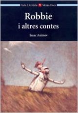 Robbie i altres contes (núm. 6 d´Aula Literària) | 9788431635084 | Asimov, Isaac | Llibres.cat | Llibreria online en català | La Impossible Llibreters Barcelona