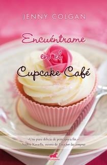 Encuentrame en el cupcake cafe | 9788415420200 | Colgan, Jenny | Llibres.cat | Llibreria online en català | La Impossible Llibreters Barcelona