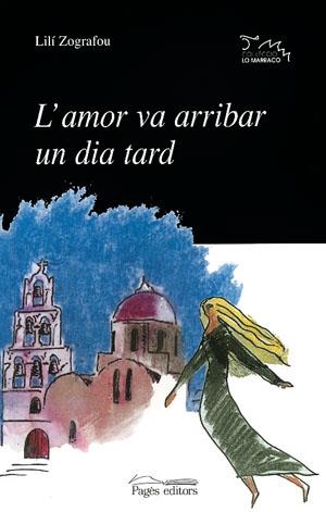 L'amor va arribar un dia tard | 9788479356286 | Zografou, Lilí | Llibres.cat | Llibreria online en català | La Impossible Llibreters Barcelona