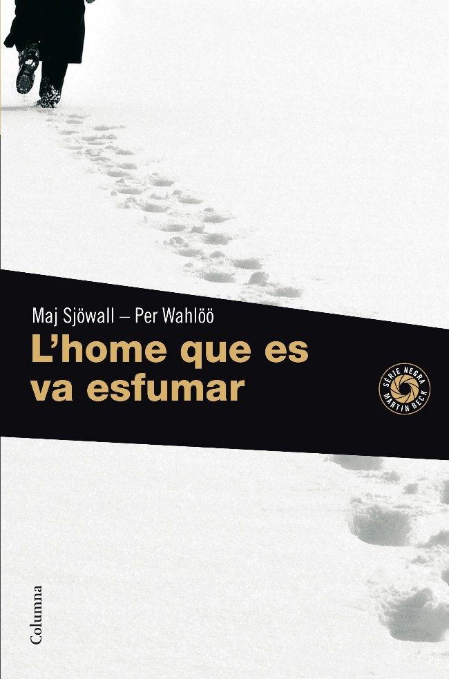 L´home que es va esfumar | 9788466410939 | Sjöwall, Maj ; Wahlöö, Per | Llibres.cat | Llibreria online en català | La Impossible Llibreters Barcelona