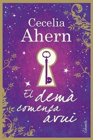 El demà comença avui | 9788466414142 | Ahern, Cecelia | Llibres.cat | Llibreria online en català | La Impossible Llibreters Barcelona