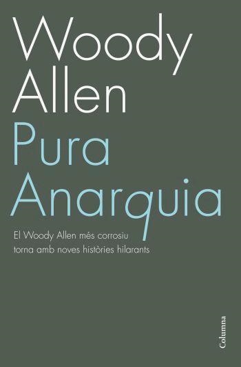 Pura anarquia | 9788466408523 | Allen, Woody | Llibres.cat | Llibreria online en català | La Impossible Llibreters Barcelona