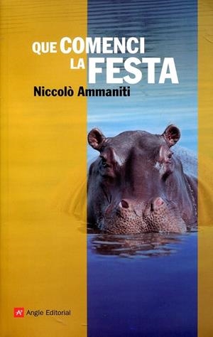 Que comenci la festa | 9788415002628 | Ammaniti, Niccolò | Llibres.cat | Llibreria online en català | La Impossible Llibreters Barcelona