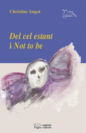 Del cel estant i Not to be | 9788479358297 | Angot, Christine | Llibres.cat | Llibreria online en català | La Impossible Llibreters Barcelona