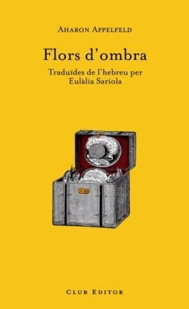 Flors d'ombra | 9788473291378 | Appelfeld, Aharon | Llibres.cat | Llibreria online en català | La Impossible Llibreters Barcelona