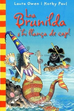 La Brunilda s'hi llança de cap! | 9788498015652 | Owen, Laura ; Paul, Korki | Llibres.cat | Llibreria online en català | La Impossible Llibreters Barcelona