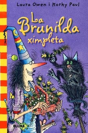 La Brunilda ximpleta | 9788498015690 | Owen, Laura ; Paul, Korki | Llibres.cat | Llibreria online en català | La Impossible Llibreters Barcelona