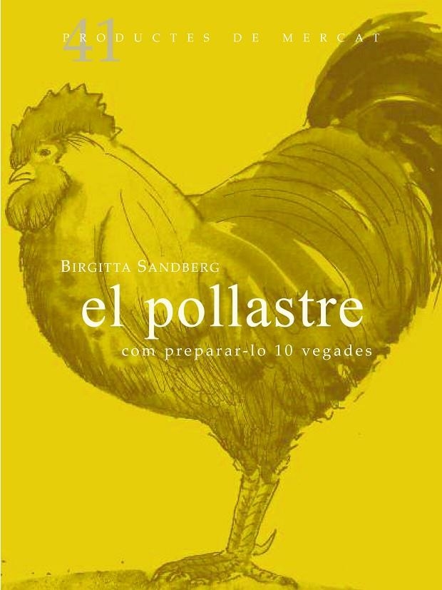 El pollastre. com preparar-lo 11 vegades | 9788492607884 | Sandeberg, Birgitta | Llibres.cat | Llibreria online en català | La Impossible Llibreters Barcelona