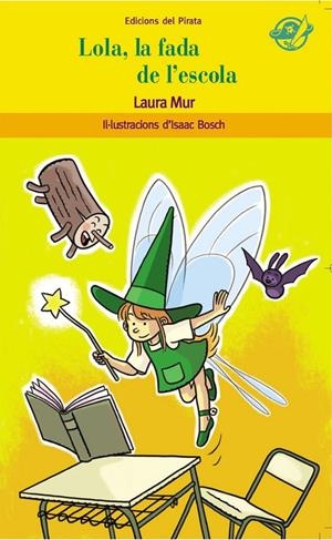 Lola, la fada de l'escola | 9788494009310 | Mur, Laura | Llibres.cat | Llibreria online en català | La Impossible Llibreters Barcelona