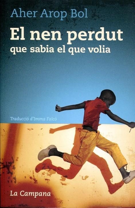 El nen perdut que sabia el que volia | 9788496735606 | Arop Bol, Aher | Llibres.cat | Llibreria online en català | La Impossible Llibreters Barcelona