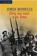 Déu no surt a la foto | 9788429758788 | Bonells, Jordi | Llibres.cat | Llibreria online en català | La Impossible Llibreters Barcelona