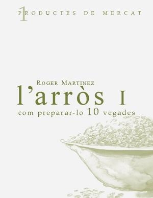 L'arròs I: com preparar-lo 10 vegades | 9788460982920 | Martínez, Roger | Llibres.cat | Llibreria online en català | La Impossible Llibreters Barcelona