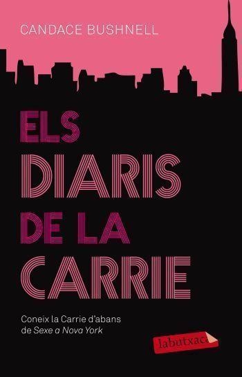 Els diaris de la Carrie | 9788499303628 | Bushnell, Candace | Llibres.cat | Llibreria online en català | La Impossible Llibreters Barcelona