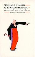 El senyor Casmurro | 9788477271932 | Machado de Assis, Joaquim Maria | Llibres.cat | Llibreria online en català | La Impossible Llibreters Barcelona