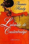 L'alcalde de Casterbridge | 9788483005545 | Hardy, Thomas | Llibres.cat | Llibreria online en català | La Impossible Llibreters Barcelona