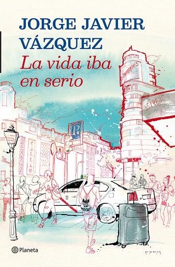 La vida iba en serio | 9788408013907 | Vázquez, Jorge Javier | Llibres.cat | Llibreria online en català | La Impossible Llibreters Barcelona