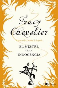 El mestre de la innocència | 9788498670622 | Chevalier, Tracy | Llibres.cat | Llibreria online en català | La Impossible Llibreters Barcelona