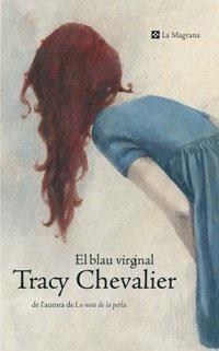 El blau virginal | 9788482644905 | Chevalier, Tracy | Llibres.cat | Llibreria online en català | La Impossible Llibreters Barcelona