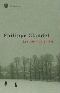 Les ànimes grises | 9788478712731 | Claudel, Philippe | Llibres.cat | Llibreria online en català | La Impossible Llibreters Barcelona