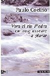 Vora el riu Piedra em vaig asseure a plorar | 9788484372998 | Coelho, Paulo | Llibres.cat | Llibreria online en català | La Impossible Llibreters Barcelona