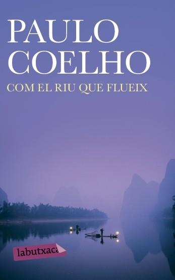 Com el riu que flueix | 9788492549573 | Coelho, Paulo | Llibres.cat | Llibreria online en català | La Impossible Llibreters Barcelona