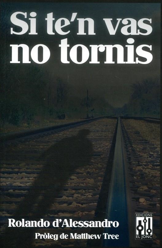 Si te'n vas no tornis | 9788493372194 | D'Alessandro, Rolando | Llibres.cat | Llibreria online en català | La Impossible Llibreters Barcelona