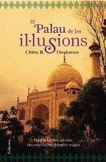 El palau de les il·lusions | 9788466410489 | Divakaruni, Chitra B. | Llibres.cat | Llibreria online en català | La Impossible Llibreters Barcelona