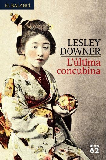 L'última concubina | 9788429760309 | Downer, Lesley | Llibres.cat | Llibreria online en català | La Impossible Llibreters Barcelona