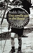 Una estrella que es diu Henry | 9788429747621 | Doyle, Roddy | Llibres.cat | Llibreria online en català | La Impossible Llibreters Barcelona