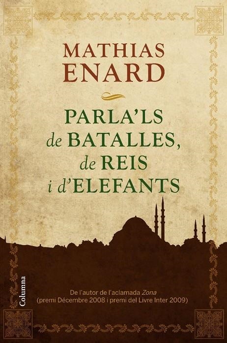 Parla'ls de batalles, de reis i elefants | 9788466413978 | Enard, Mathias | Llibres.cat | Llibreria online en català | La Impossible Llibreters Barcelona