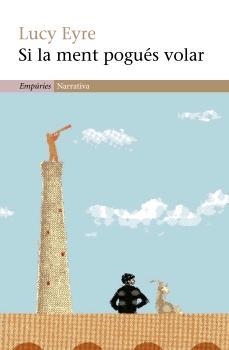 Si la ment pogués volar | 9788497872201 | Eyre, Lucy | Llibres.cat | Llibreria online en català | La Impossible Llibreters Barcelona