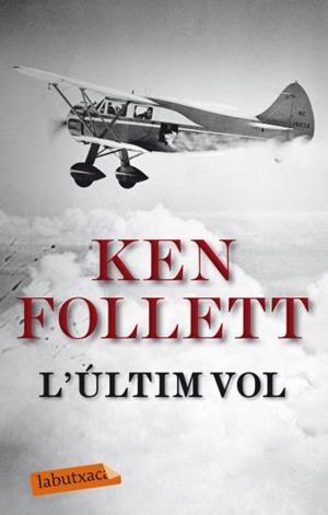 L'últim vol | 9788499301617 | Follett, Ken | Llibres.cat | Llibreria online en català | La Impossible Llibreters Barcelona