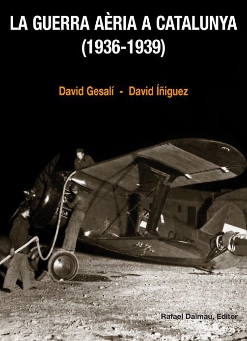 La guerra aèria a Catalunya (1936-1939) | 9788423207756 | Gesalí, David; Íñiguez, David | Llibres.cat | Llibreria online en català | La Impossible Llibreters Barcelona