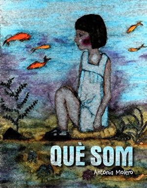 Què som | 9788493878566 | Molero, Antònia | Llibres.cat | Llibreria online en català | La Impossible Llibreters Barcelona