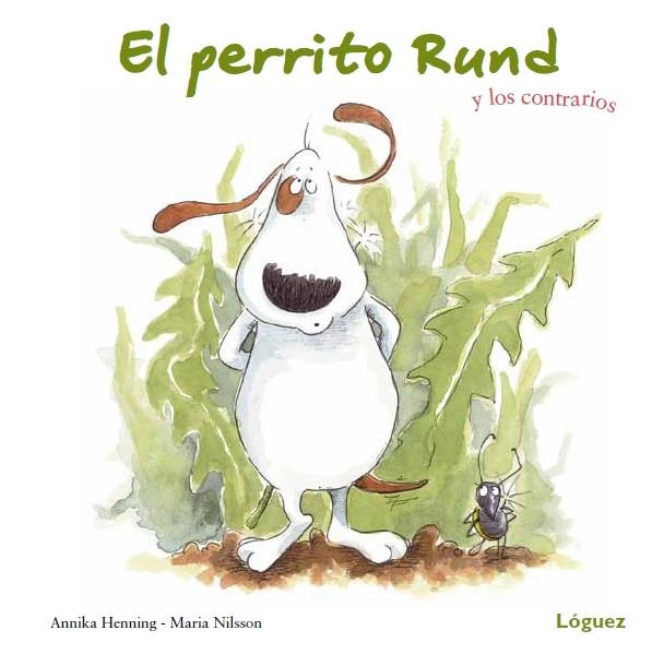 El perrito Rund y los contrarios | 9788496646759 | Henning, Annika | Llibres.cat | Llibreria online en català | La Impossible Llibreters Barcelona