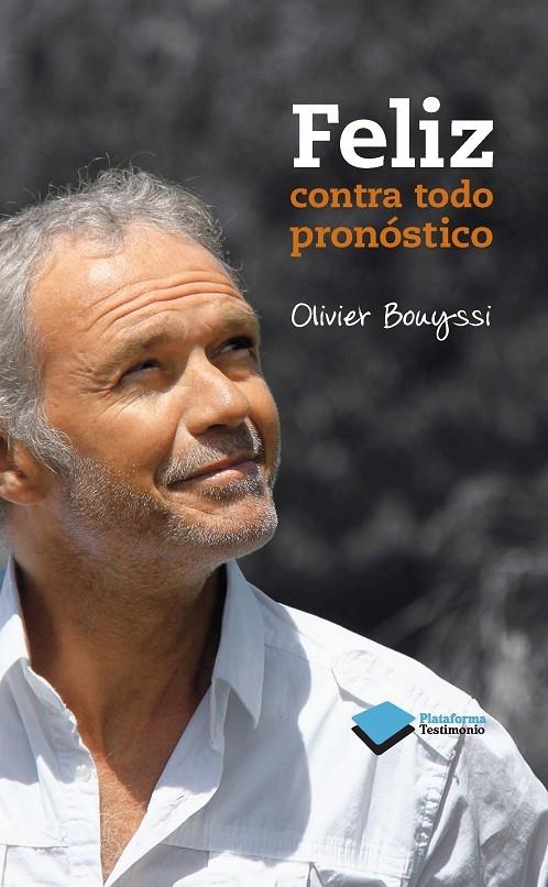 Feliz contra todo pronóstico | 9788415577768 | Bouyssi, Olivier | Llibres.cat | Llibreria online en català | La Impossible Llibreters Barcelona