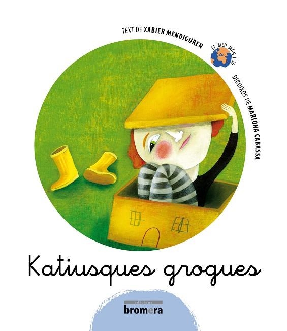 Katiuskes grogues | 9788498243147 | Mendiguren Elizegi, Xabier/Cabasa Cortés, Mariona | Llibres.cat | Llibreria online en català | La Impossible Llibreters Barcelona