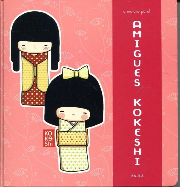 Amigues Kokeshi | 9788447923038 | Parot, Annelare | Llibres.cat | Llibreria online en català | La Impossible Llibreters Barcelona