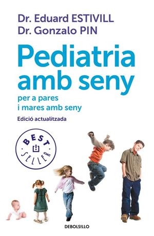 Pediatria amb seny per a pares amb seny | 9788499899756 | Estivill, EDUARD ; Pin, Gonzalo | Llibres.cat | Llibreria online en català | La Impossible Llibreters Barcelona