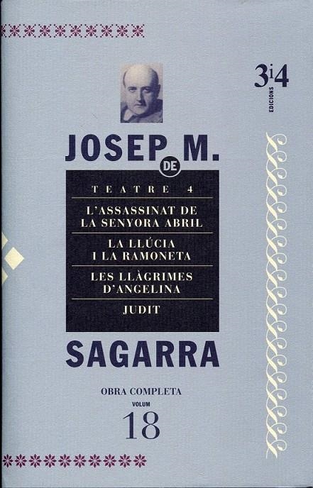 Teatre 4. L'assassinat de la senyora Abril. La Llúcia i la Ramoneta. Les llàgrimes d'Angelina. Judit | 9788475027968 | Sagarra, Josep Maria de | Llibres.cat | Llibreria online en català | La Impossible Llibreters Barcelona