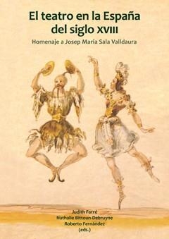 El teatro en la España del siglo XVIII. | 9788484093985 | Farré, Judith;y otros | Llibres.cat | Llibreria online en català | La Impossible Llibreters Barcelona