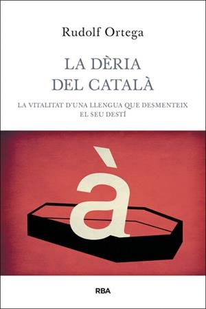 La dèria del català | 9788482646060 | Ortega, Rudolf | Llibres.cat | Llibreria online en català | La Impossible Llibreters Barcelona