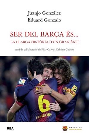 Ser del Barça és... | 9788482642277 | González, Juanjo ; Gonzalo, Eduard | Llibres.cat | Llibreria online en català | La Impossible Llibreters Barcelona