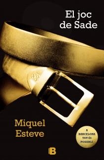 El joc de Sade | 9788466652261 | Esteve, Miquel | Llibres.cat | Llibreria online en català | La Impossible Llibreters Barcelona