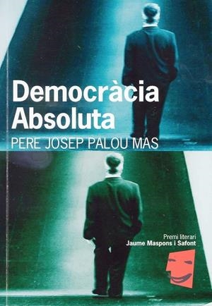 Democràcia absoluta | 9788461619771 | Palou Mas, Josep Antoni | Llibres.cat | Llibreria online en català | La Impossible Llibreters Barcelona