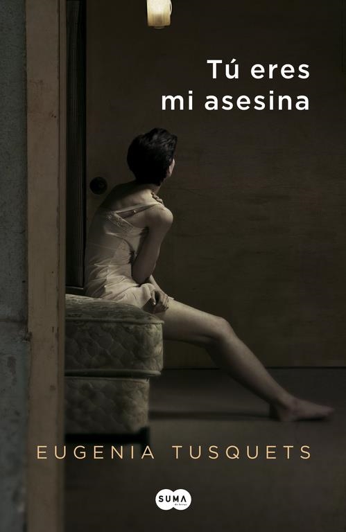 TU ERES MI ASESINA | 9788483653760 | TUSQUETS, EUGENIA | Llibres.cat | Llibreria online en català | La Impossible Llibreters Barcelona