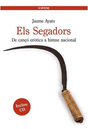 Els Segadors. De cançó eròtica a himne nacional | 9788488839541 | Ayats, Jaume | Llibres.cat | Llibreria online en català | La Impossible Llibreters Barcelona