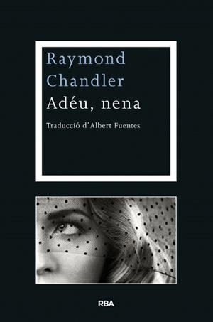 Adéu, nena | 9788482646077 | Chander, Raymond | Llibres.cat | Llibreria online en català | La Impossible Llibreters Barcelona