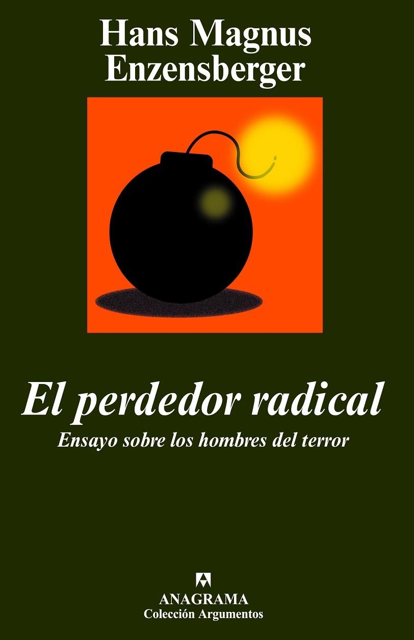 PERDEDOR RADICAL, EL.ENSAYO SOBRE LOS HOMBRES DEL TERROR | 9788433962584 | ENZENSBERGER, HANS MAGNUS | Llibres.cat | Llibreria online en català | La Impossible Llibreters Barcelona