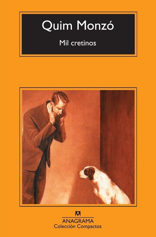 Mil cretinos | 9788433973726 | Monzó, Quim | Llibres.cat | Llibreria online en català | La Impossible Llibreters Barcelona